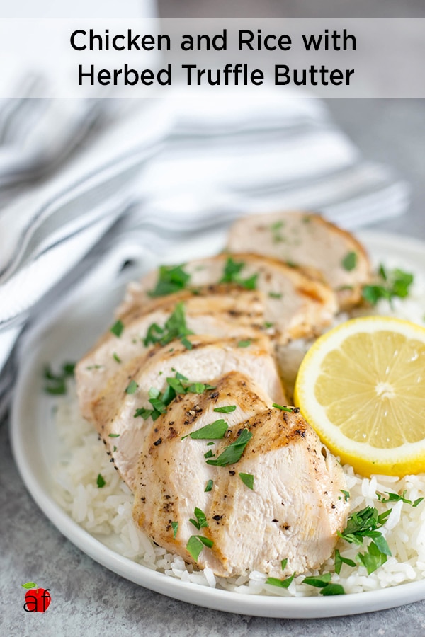 Chicken and Rice with Herbed Truffle Butter - Artzy Foodie